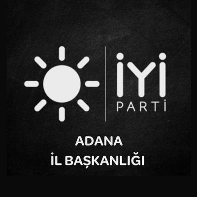 İYİ Parti Adana İl Başkanlığı Resmî  𝕏  Hesabı