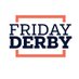 Friday Derby (@fridayderby) Twitter profile photo Friday Derby (@fridayderby) Twitter profile photo