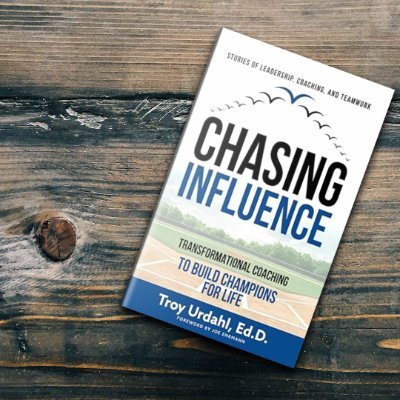 Dr. Troy Urdahl, Chasing Influence: Transformational Coaching to Build Champions for Life. https://t.co/JvftSikSDn