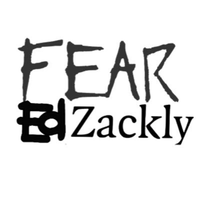 I Am Ed Zackley what u FEAR!