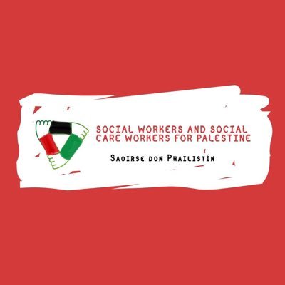 Social workers and social care workers in Ireland standing with Palestine