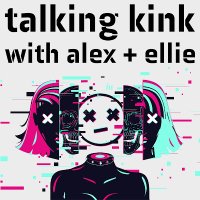Talking Kink With Alex + Ellie (@talkingkink) 's Twitter Profile
