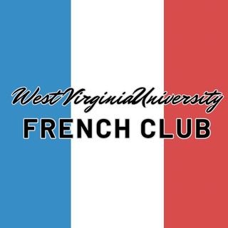 🇫🇷West Virginia University French Club🇫🇷
Biweekly meetings, Monday @ 5pm in Hodges Hall 232