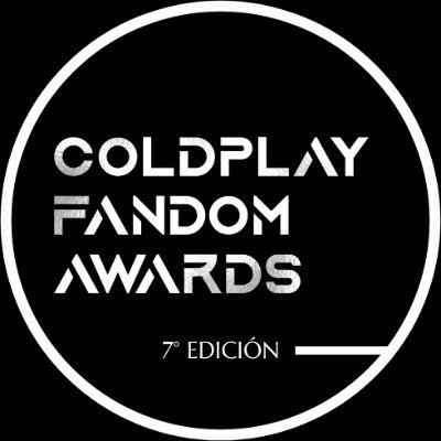 #CFAwards - La Séptima Edición de los Premios que reconocen el esfuerzo, el talento y la dedicación del Fandom Coldplayer en X.