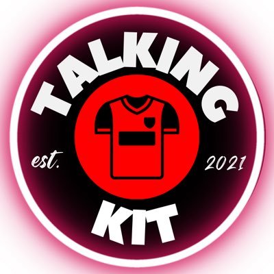 Hello Kit Heads! • Football kit content for kit fanatics, made by kit fanatics • 📧 talkingkit@gmail.com • Find us below •