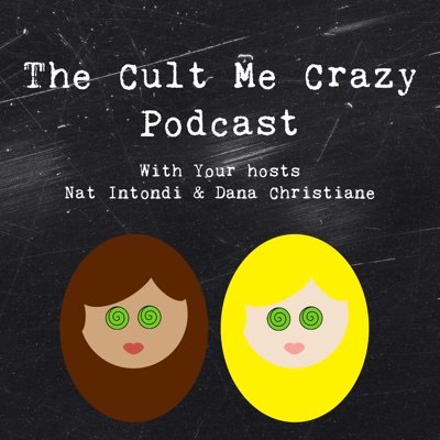 The Cult Me Crazy Podcast, with your beautiful and dynamic hosts Dana and Nat, is coming soon to a podcast provider near you!