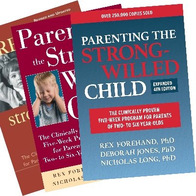 Parenting the Strong-Willed Child, Expanded Fourth Edition: The Clinically Proven Five-Week Program for Parents of Two-to Six-Year-Olds.  Managed by @jparentphd