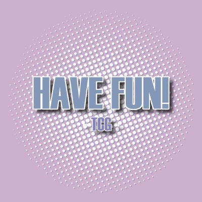 Have Fun! 🔞 Trading Card Game Profile