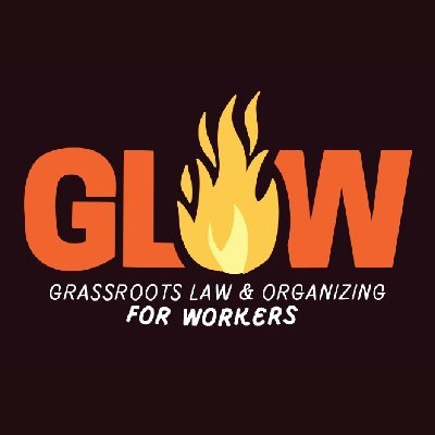 GLO4Workers's profile picture. GLOW is a legal non-profit organization dedicated to leveraging legal resources to enhance the capacity and sustainability of the low-wage worker movement.