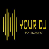 Your DJ Kamloops (@yourdjkamloops) 's Twitter Profile