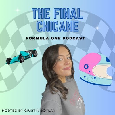 Host of The Final Chicane Podcast 🏎️🎙️ Irish F1 Content Creator - TikTok: @cristinboylanx - Communications student