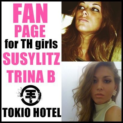 SusylitzTrinaB's profile picture. Hallo! [:)] This is a fan page for Tokio Hotel girls - Trina B and Susylitz.
Follow us, please [♥]
LY