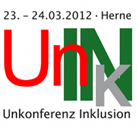 Unkonferenz / Barcamp Inklusion am 23. und 24.03.2012 in Herne. 
http://t.co/QgLXiZpc
Hashtags #unkin #unkin12