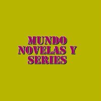MUNDO NOVELAS Y SERIES(@mundonoveleroof) 's Twitter Profileg