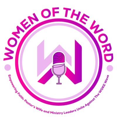 Empowering Faith: Pastor’s Wife & Ministry Leaders Unite Against The WOKE wave! Our perspectives as Women of the Word.