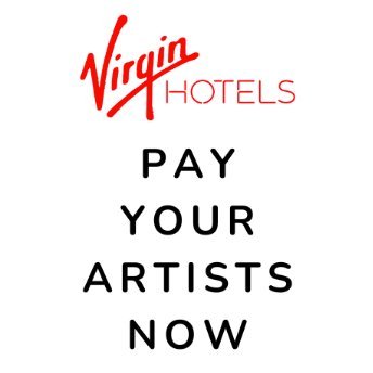 In support of the dozens of striving artists who are collectively owed over £15,000 since the Virgin Hotels closure with award winning artists impacted.