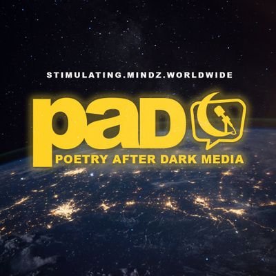 Poetry after Dark founded 2008 broadcasting Shows: 
The oRiGiNaL P.A.D. & Static-Truth Radio