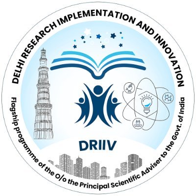 DRIIV: Delhi Research Implementation and Innovation, is an initiative by the O/o @PrinSciAdvGoI to build a collaborative S & T ecosystem in India.