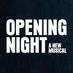 Opening Night: A New Musical (@OpeningNightUK) Twitter profile photo