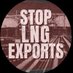 Stop LNG Exports (@stop_lng) Twitter profile photo