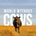 World Without Cows (@worldwithoutcow) Twitter profile photo