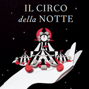 Dal 25 Gennaio il romanzo Il Circo della Notte di Erin Morgenstern edito da Rizzoli, in tutte le librerie