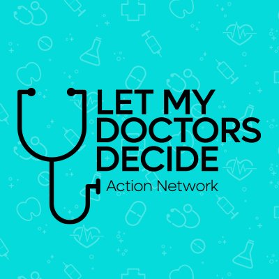 Let My Doctors Decide Action Network