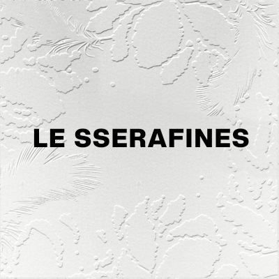 LE SSERAFINES