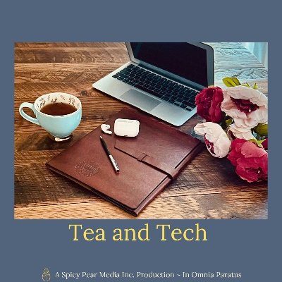 Tea and Tech Podcast