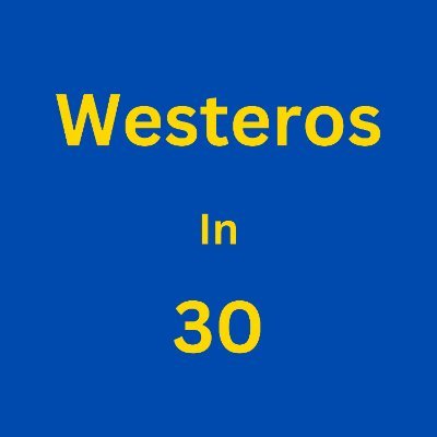 Westeros in 30 Podcast