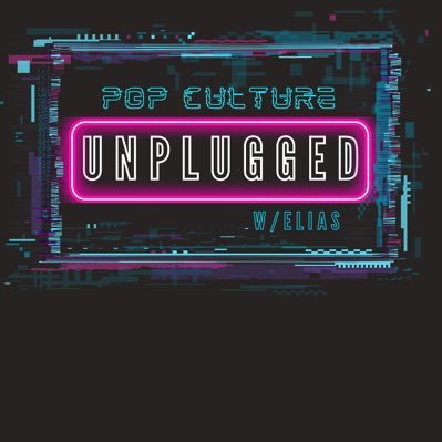 Pop Culture Unplugged w/ Elias Profile