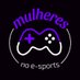 Mulheres nos e-Sports (@mulheresports) Twitter profile photo Mulheres nos e-Sports (@mulheresports) Twitter profile photo