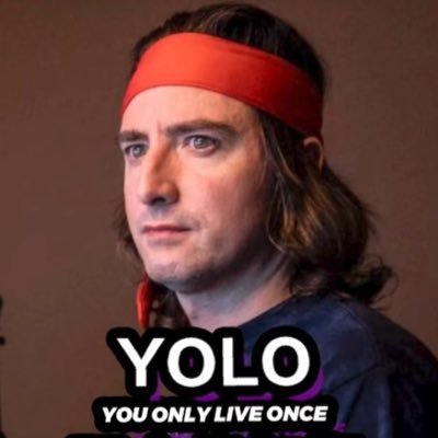 （you only live once）