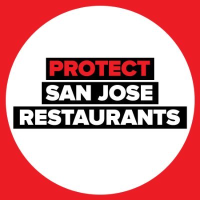 Local restaurants can’t afford costly new mandates. PROTECT San Jose Restaurants!