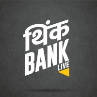 Think Bank Live I थिंक बँक लाईव्ह (@thinkbanklive) 's Twitter Profile