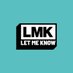 LMK - Let Me Know (@LMKletmeknow) Twitter profile photo