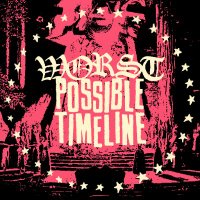 WORST POSSIBLE TIMELINE (@wptimeline) 's Twitter Profile Photo