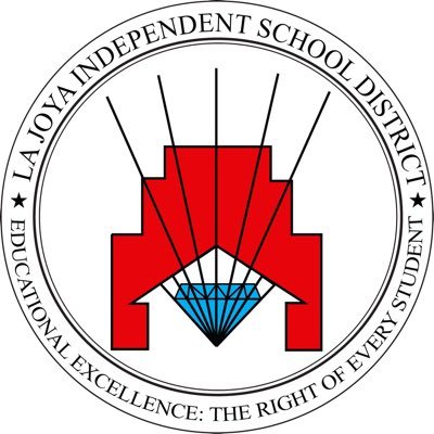 La Joya ISD: Educational Excellence, The Right of Every Student!