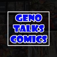 GENO TALKS COMICS(@GenoTalksComics) 's Twitter Profile Photo