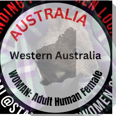 🇦🇺 🚺 Local Australian Adult Human Females who stand up for reality & sex based rights & protection of children in WA 🦘