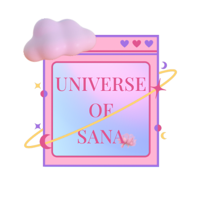 ♡ ༘*.ﾟ Universe Of Sana 𝜗𝜚