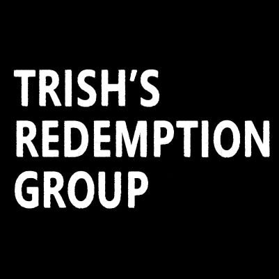 Trish's Redemption Group