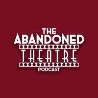 The Abandoned Theatre Podcast🎙️(@abantheatrepod) 's Twitter Profile Photo