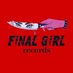 Final Girl Records (@finalgirlrecs) Twitter profile photo Final Girl Records (@finalgirlrecs) Twitter profile photo
