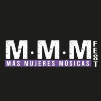 M.M.M. Fest (Más Mujeres Músicas Fest) (@mmm_fest) 's Twitter Profile Photo