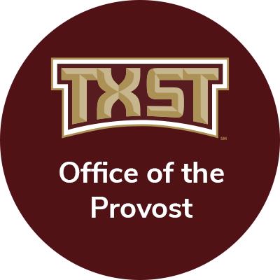 The Office of the Provost and Executive Vice President for Academic Affairs at Texas State University. #TXST