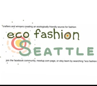 ecofashionSEA's profile picture. eco fashion Seattle is a group of crafters and winners dedicated to creating a sustainable fashion source in Seattle