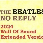 The Beatles / No Reply (2024 Wall Of Sound Extended Version)【 World Premiere! 】  https://t.co/JBVcxqpNgC