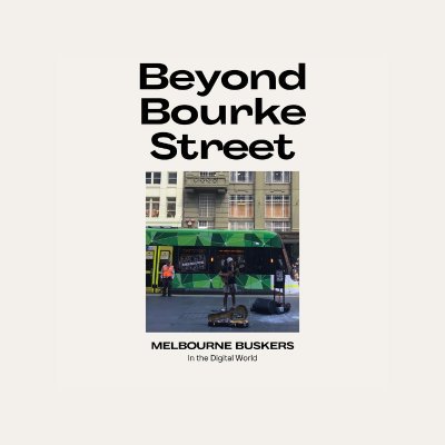 PhD research about Melbourne-based street musicians by @bacchieridaniel (Monash University) Beyond Bourke Street: Melbourne Buskers in the Digital World