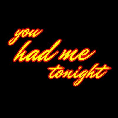 You Had Me Tonight
